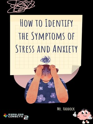 cover image of How to Identify the Symptoms of Stress and Anxiety